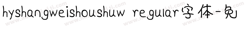hyshangweishoushuw regular字体字体转换